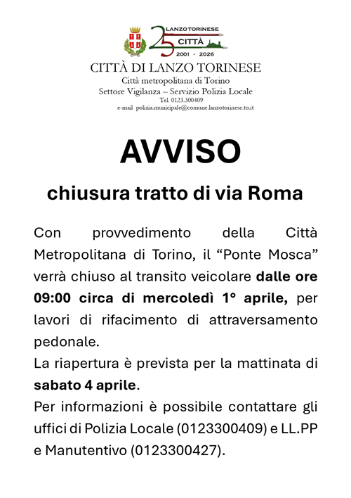 Chiusura tratto di via Roma: "Ponte Mosca"